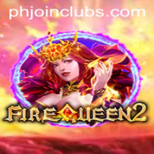 Discover the Thrills of FireQueen2 with PHJOIN.COM