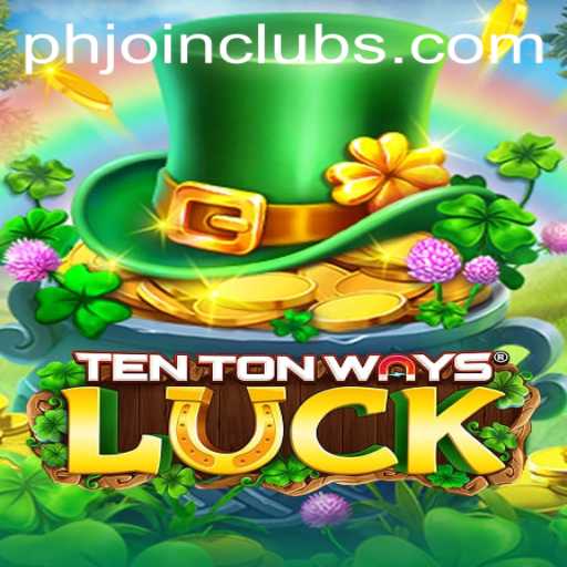 Unlock the Adventure: Discover TenTonWaysLuck with PHJOIN.COM